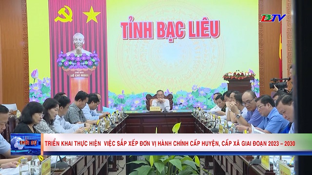 Đài Phát Thanh Truyền Hình Bạc Liêu Triển khai thực hiện việc sắp xếp